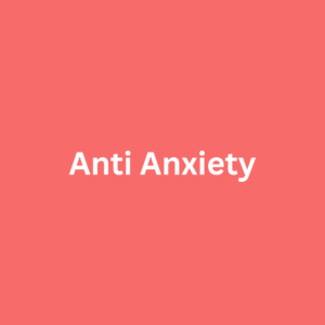 Anti Anxiety