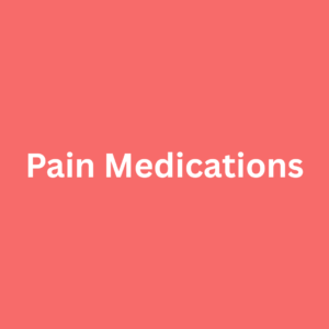 Pain Medications